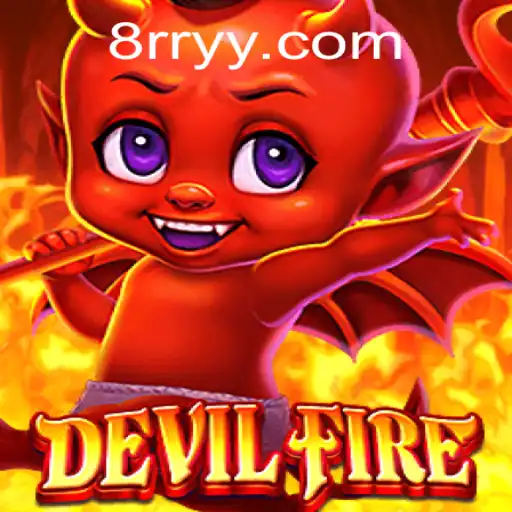Exploring the World of DevilFire: A Comprehensive Guide